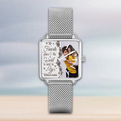My Favorite Place In The World Is Next To You Hand Custom Image  Watch